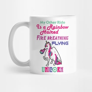 My Other Ride is a Unicorn Mug